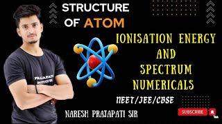 Structure of atom  Ionisation energy  spectrum amp Ionisation energy numericals  NEET JEE  CBSE [upl. by Ahsenwahs]