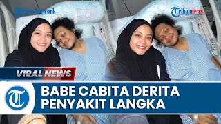 Babe Cabita Meninggal Dunia Sempat Sakit Autoimun Langka hingga Berobat ke Luar Negeri [upl. by Nosliw]