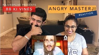 BB KI VINES  ANGRY MASTERJI Part 8 REACTION  BB  by RajDeep [upl. by Dorrej164]