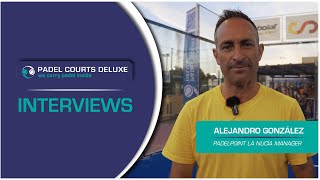 PADEL COURTS DELUXE INTERVIEWS  Alejandro González  Padelpoint [upl. by Rosenbaum]