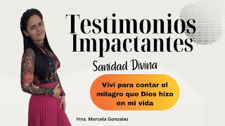 Testimonios Impactantes  Hna Marcela Gonzalez [upl. by Chee]