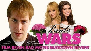 Bad Movie Beatdown Bride Wars 2009 REVIEW [upl. by Dosh]