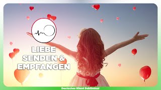 🎧 LIEBEVOLLE GEDANKEN FÜHREN amp LEBEN 🥰 BEDINGUNGSLOS LIEBEN LERNEN amp BEDINGUNGSLOSE LIEBE EMPFANGEN [upl. by Blase]