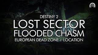 Destiny 2  Lost Sector Flooded Chasm Location European Dead Zone  EDZ [upl. by Drexler]