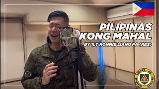 Pilipinas Kong Mahal by 1LT Ronnie Liang PA RES  Ronnie Liang [upl. by Lederer]