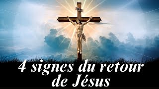 4 signes du retour de Jésus foi france catholique dieu prière jésus seigneur bible [upl. by Westfall]