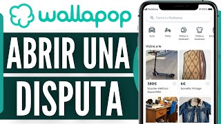 Como Abrir Una Disputa En Wallapop 2024 [upl. by Teyugn]