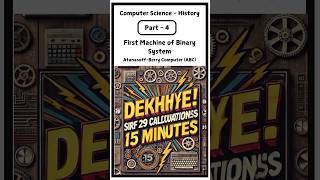 Part4The first machine of binary system Atanasoff Berry Computer techhistory computing history [upl. by Delila]