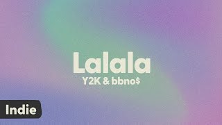 Y2K amp bbno  Lalala lyrics [upl. by Oretna987]