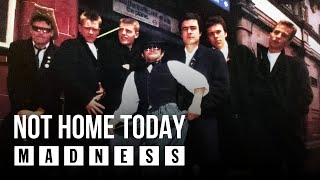 Madness  Not Home Today Official Audio [upl. by Ybrik]