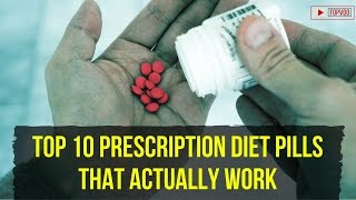 Top 10 Prescription Diet Pills that actually work [upl. by Gazzo]