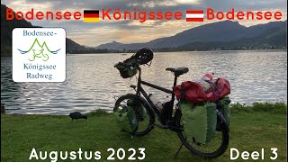 Rondje Bodensee  Königssee  Bodensee inclSilvrettapas deel 3 Fietsvakantie Bikepacking Radreise [upl. by Sidonia81]