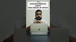 Manager Annachi about Office Free Snacks  Nellai Slang  IT jokes  Ramkumar Comic [upl. by Adnwahsat]