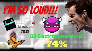 IM SO LOUD 44 GD Electrodynamix v2 74 [upl. by Calypso]