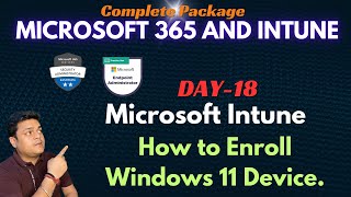 Microsoft 365 and Intune Package  How to Enroll Windows 11 Device step by step guide [upl. by Zohara114]