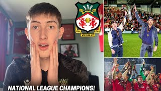 WREXHAM AFC ARE NATIONAL LEAGUE CHAMPIONS  My Reaction [upl. by Heber]