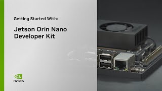 Getting Started with the Jetson Orin Nano Developer Kit [upl. by Kostival899]