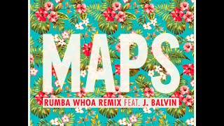 Maroon 5 quotMapsquot Rumba Whoa Remix feat J Balvin [upl. by Tnerb]