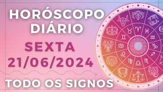 HORÃ“SCOPO DO DIA DE HOJE SEXTA 21 JUNHO DE 2024 PREVISÃƒO PARA TODOS OS SIGNOS DIA 210624 [upl. by Ikairik852]