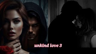 unkind love part 3 toxiclovestorystorytellerdarkloverlovestorystorytelling [upl. by Stultz754]