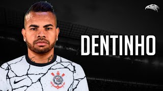 Dentinho ► Bem Vindo De Volta Ao Corinthians ● Skills amp Goals 2021  HD [upl. by Zere]