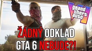 JAK TO JE OPRAVDU S ODKLADEM GTA 6  DALŠÍ NOVINKY [upl. by Williams690]