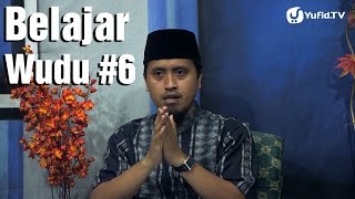 Tata Cara Wudhu 6 Ustadz Abdullah Zaen MA [upl. by Judas]