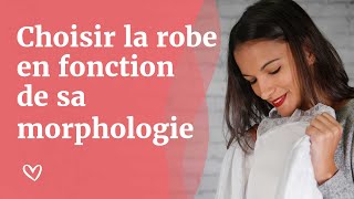 👰 Comment choisir votre ROBE en fonction de votre morphologie [upl. by Templeton]