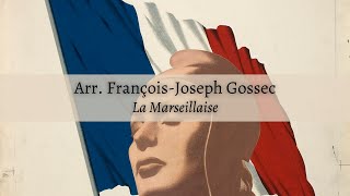 La Marseillaise arr FrançoisJoseph Gossec 1792 modern instrumentation [upl. by Esille]