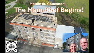 Moulin du Couesnon  Starting the Main Roof [upl. by Aisatsan838]