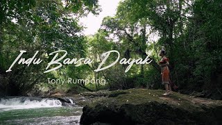 Tony Rumpang  Indu Bansa Dayak Official Music Video [upl. by Erik915]