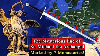 Famous 7 Shrines of St Michael mysteriously aligned on the World Map [upl. by Aerdnna27]