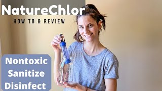 NATURECHLOR REVIEW and TUTORIAL Make Hypochlorous Acid  HOCl a powerful non toxic safe cleaner [upl. by Prochoras92]