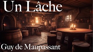 Un Lâche Guy de Maupassant [upl. by Laehcimaj]