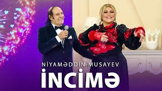 Niyaməddin Musayev — İncimə [upl. by Uhayile]