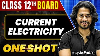 CURRENT ELECTRICITY in 1 Shot All Concepts amp PYQs Covered  Class 12th Boards  NCERT [upl. by Gold]