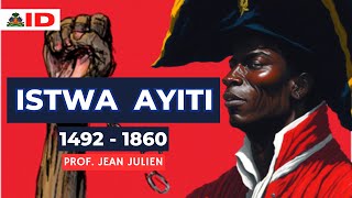 Istwa Ayiti  Soti 1492 Rive 1860 Avek Prof Jean Julien [upl. by Felice]