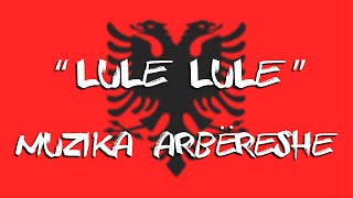 LULE LULE  Muzika arbëreshe Calabria [upl. by Akerley]