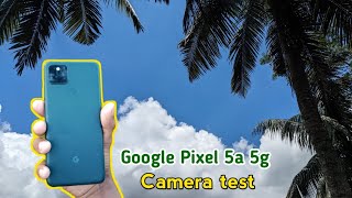 Google Pixel 5a 5g phone camera test  Videos and photos quality  সম্পূর্ণ ক্যামেরা রিভিউ [upl. by Treblig]