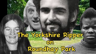 The Yorkshire Ripper Victims of Roundhay Park and the Jimmy Savile Connection Leeds [upl. by Ahsinor423]