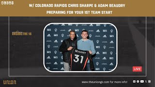 Prepping For Your 1st Team Start w Colorado Rapids Adam Beaudry amp Chris Sharpe [upl. by Notled]