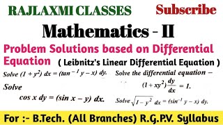 Leibnitzs Linear Differential Equation ll Problem Solutions ll Mathematics  2 ll RGPV Exams [upl. by Cortney]