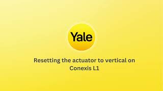 Resetting the Actuator to Vertical on the Yale Conexis L1 [upl. by Pope544]