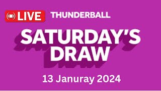 Thunderball draw live results tonight Saturday 13 Jan 2024  thunderball live tonight draw [upl. by Paucker]