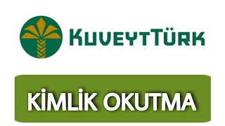 Kuveyt Türk Kimlik Okutma Nasıl Yapılır  Kimlik Tarama İşlemi [upl. by Anne-Marie]