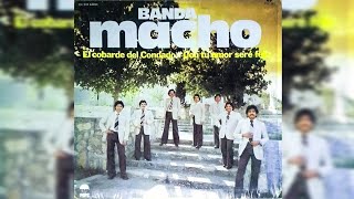 ðŸ’–Banda Macho  El Cobarde Del Condado 1980 Vinyl LPðŸ’– [upl. by Abrahams]