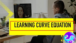 Learning Curve Equation Explained [upl. by Cyrano]