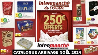 📢 INTERMARCHÉ 💯 CATALOGUE 68 😱 ARRIVAGE NOËL 2024 💯 bonplan promotion 🎉 intermarché haul [upl. by Zoe]