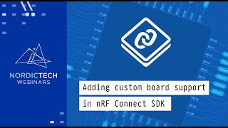 Adding Custom Board Support in nRF Connect SDK [upl. by Ellerud]