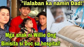 Mga Anak ni DOC WILLIE ONG BUMISITA na sa HOSPITAL NAKAKAIYAK NA PANGYAYARI PANUORIN [upl. by Ashby]